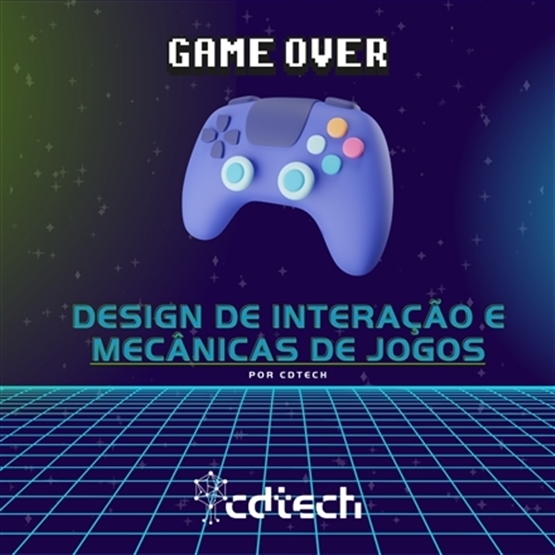 Design de Interação e Mecânicas de Jogos
