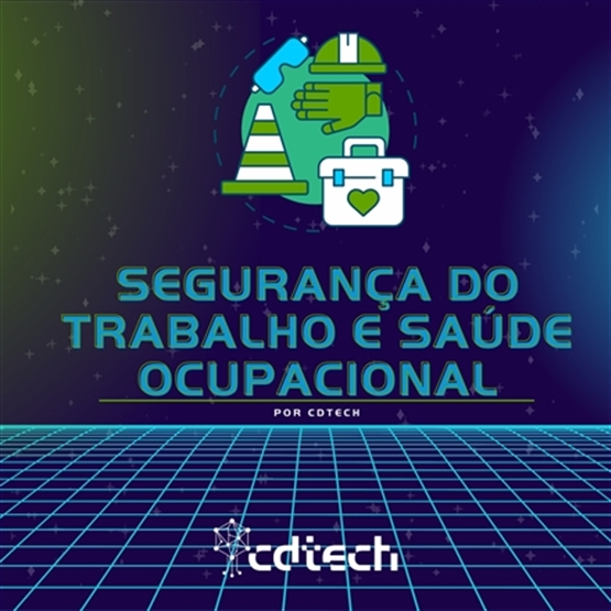 Segurança do Trabalho e Saúde Ocupacional