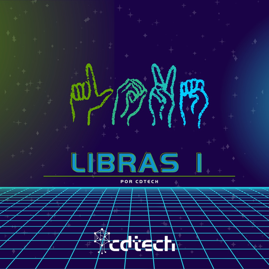 Libras I - Língua Brasileira de Sinais