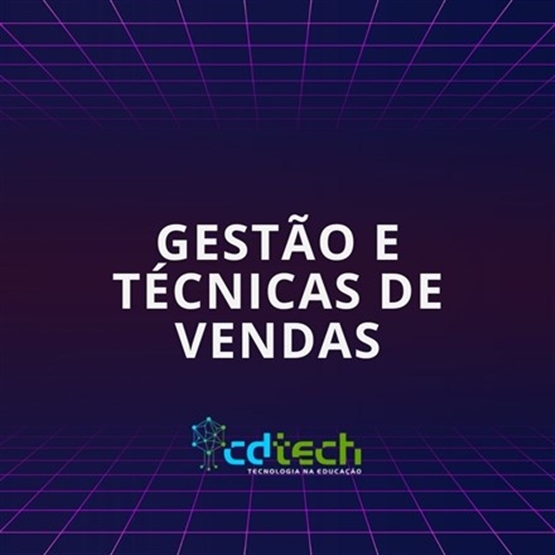 Gestão e Técnicas de Vendas